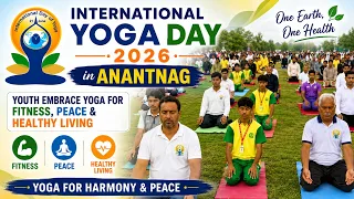 International Yoga Day 2026 in Anantnag | Youth Embrace Yoga for Fitness, Peace & Healthy Living