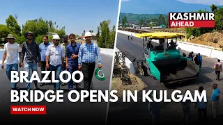 Brazloo Bridge opens in Kulgam: Faster access to Navyug tunnel for fruit growers