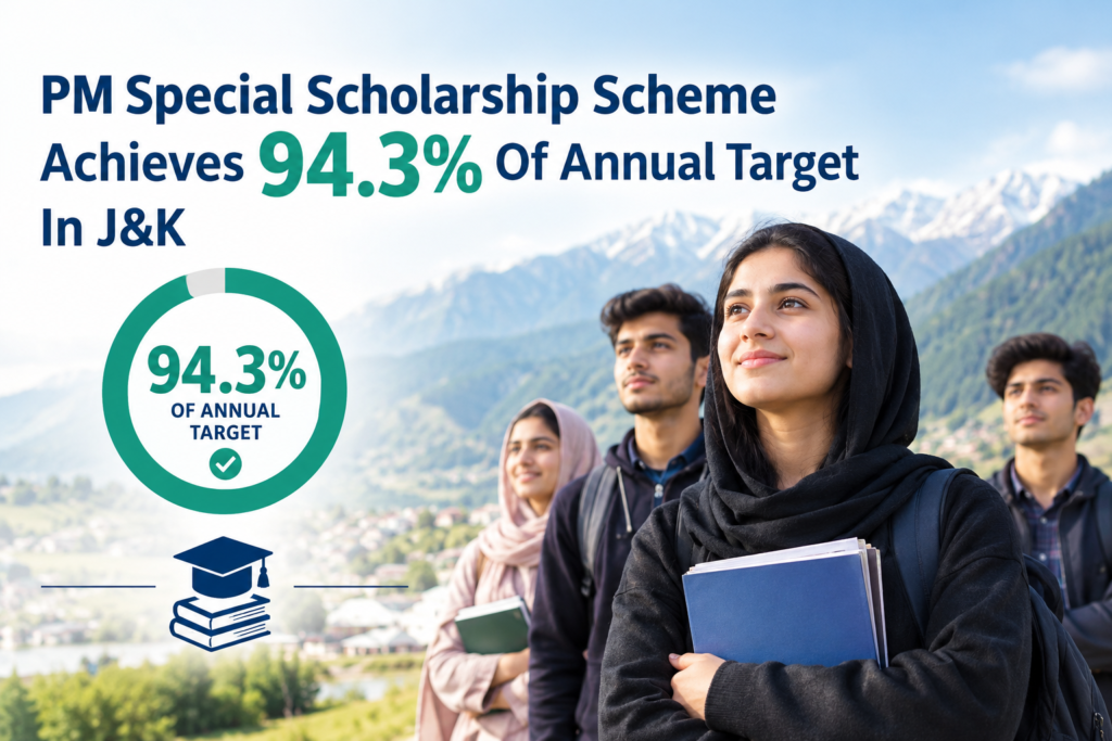 PM Special Scholarship Scheme achieves 94.3% of annual target in J&K